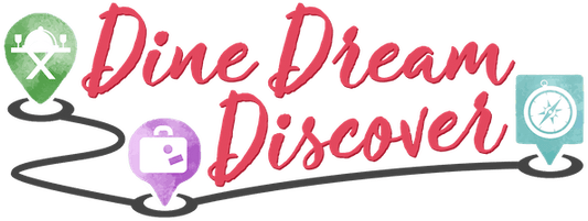 Dine, Dream, Discover Blog